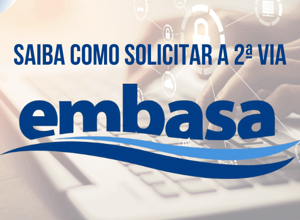 Saiba como solicitar a 2ª Via EMBASA